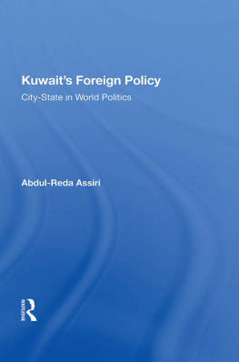 Abdul-Reda Assiri - Kuwaits Foreign Policy: City-State in World Politics