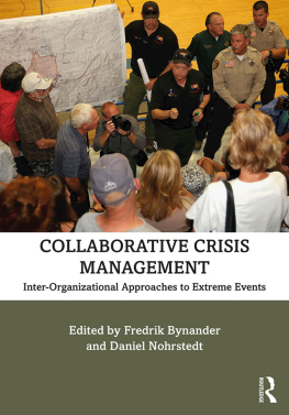 Fredrik Bynander - Collaborative Crisis Management: Inter-Organizational Approaches to Extreme Events