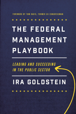 Ira Goldstein - The Federal Management Playbook: Leading and Succeeding in the Public Sector