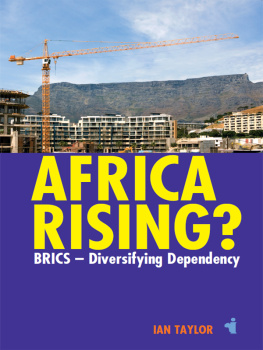 Ian Taylor Africa Rising?: Brics - Diversifying Dependency