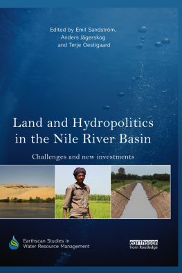 Emil Sandstrom Land and Hydropolitics in the Nile River Basin: Challenges and New Investments