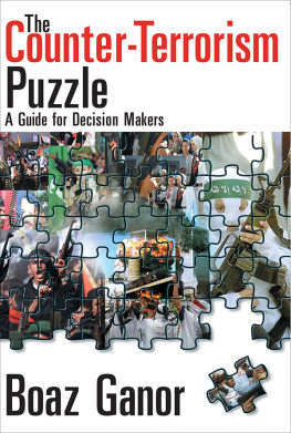 Boaz Ganor The Counter-Terrorism Puzzle: A Guide for Decision Makers