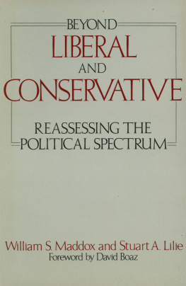 William S. Maddox Beyond Liberal and Conservative: Reassessing the Political Spectrum