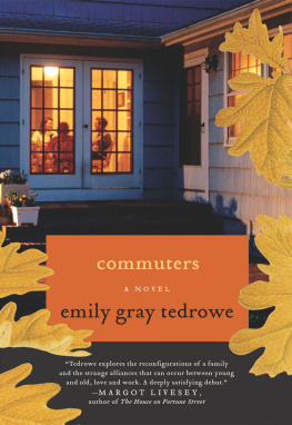 Emily Gray Tedrowe - Commuters: A Novel