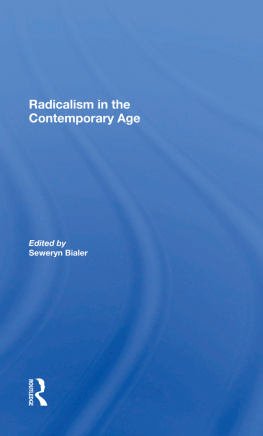 Seweryn Bialer - Radicalism in the Contemporary Age, Volume 1: Sources of Contemporary Radicalism