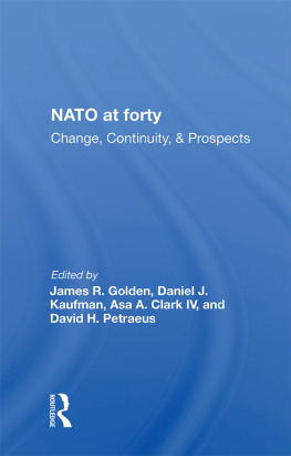 James Golden Nato at Forty: Change, Continuity, and Prospects