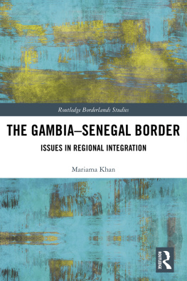 Mariama Khan - The Gambia-Senegal Border: Issues in Regional Integration