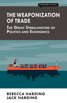 Rebecca Harding - The Weaponization of Trade: The Great Unbalancing of Politics and Economics (Perspectives)