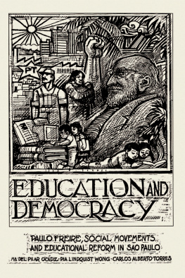 Pilar OCadiz - Education And Democracy: Paulo Freire, Social Movements, And Educational Reform In Sao Paulo