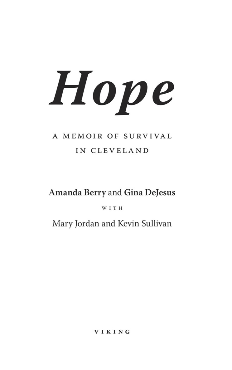 Hope A Memoir of Survival in Cleveland by Amanda Berry Gina DeJesus Mary Jordan Kevin Sullivan - image 1