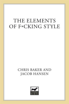 Chris Baker The Elements of F*cking Style: A Helpful Parody