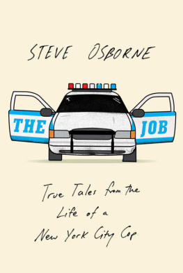 Steve Osborne - The Job: True Tales from the Life of a New York City Cop