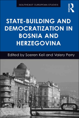 Soeren Keil - State-Building and Democratization in Bosnia and Herzegovina