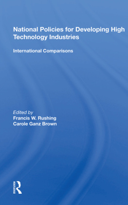 Francis W Rushing - National Policies for Developing High Technology Industries: International Comparisons