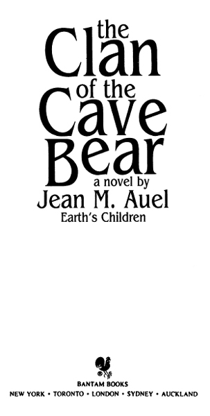 This eBook version of THE CLAN OF THE CAVE BEAR contains bonus content not - photo 2