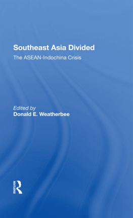 Donald E. Weatherbee - Southeast Asia Divided: The ASEAN-indochina Crisis