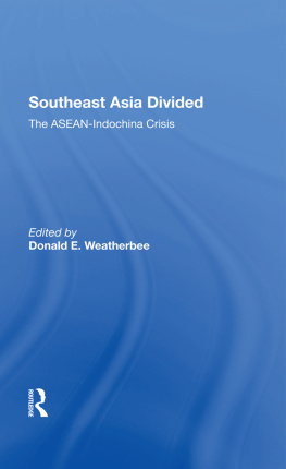 Donald E. Weatherbee Southeast Asia Divided: The ASEAN-indochina Crisis