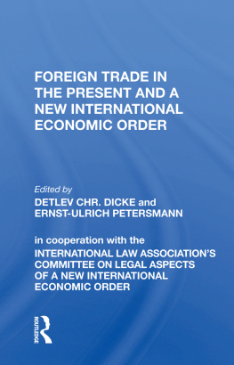 Detlev Chr Dicke - Foreign Trade in the Present and a New International Economic Order