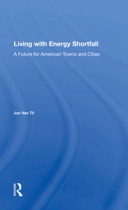 Jon Van Til - Living With Energy Shortfall: A Future for American Towns and Cities