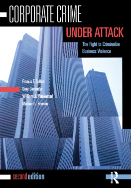 Francis T. Cullen Corporate Crime Under Attack: The Fight to Criminalize Business Violence