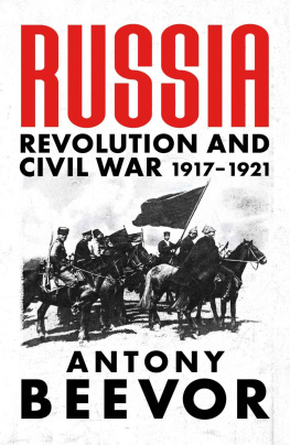 Antony Beevor Russia: Revolution and Civil War, 1917-1921