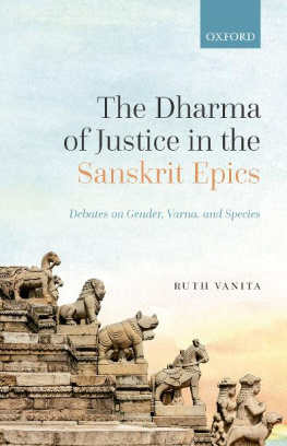 Ruth Vanita - The Dharma of Justice in the Sanskrit Epics: Debates on Gender, Varna, and Species