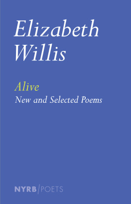 Elizabeth Willis Alive: New and Selected Poems