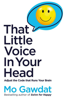 Mo Gawdat That Little Voice In Your Head: Adjust the Code That Runs Your Brain