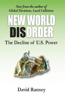 David C. Ranney New World Disorder: The Decline of U.S. Power