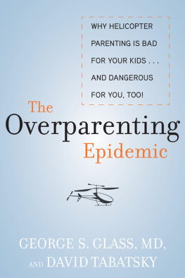 George S. Glass The Overparenting Epidemic