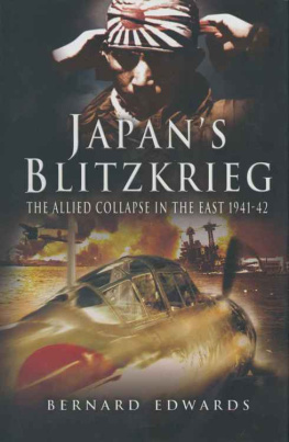 Bernard Edwards - Japans Blitzkrieg: The Allied Collapse in the East 1941-42 - Bernard Edwards