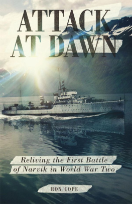 Ron Cope Attack at Dawn: Reliving the Battle of Narvik in World War II