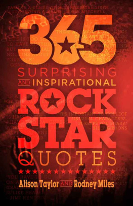 Rodney Miles - 365 Surprising and Inspirational Rock Star Quotes