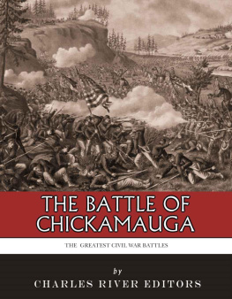 Charles River Editors The Greatest Civil War Battles: The Battle of Chickamauga