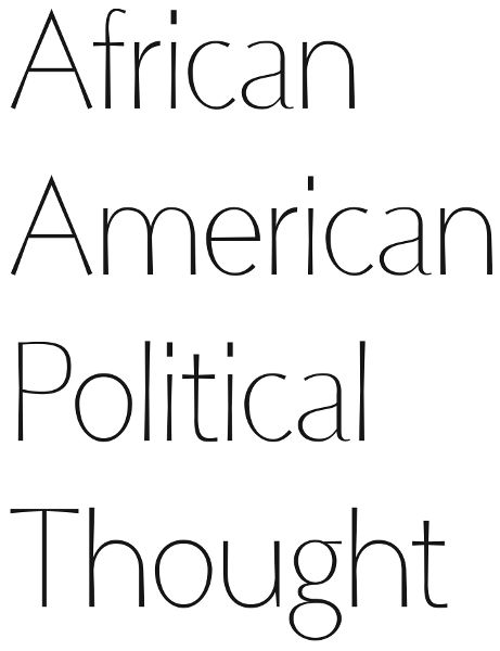 African American Political Thought A Collected History Edited by Melvin L - photo 2