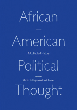 Melvin L. Rogers - African American Political Thought: A Collected History