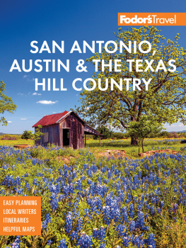 Fodors Travel Guides - Fodors San Antonio, Austin & the Texas Hill Country (Full-color Travel Guide)