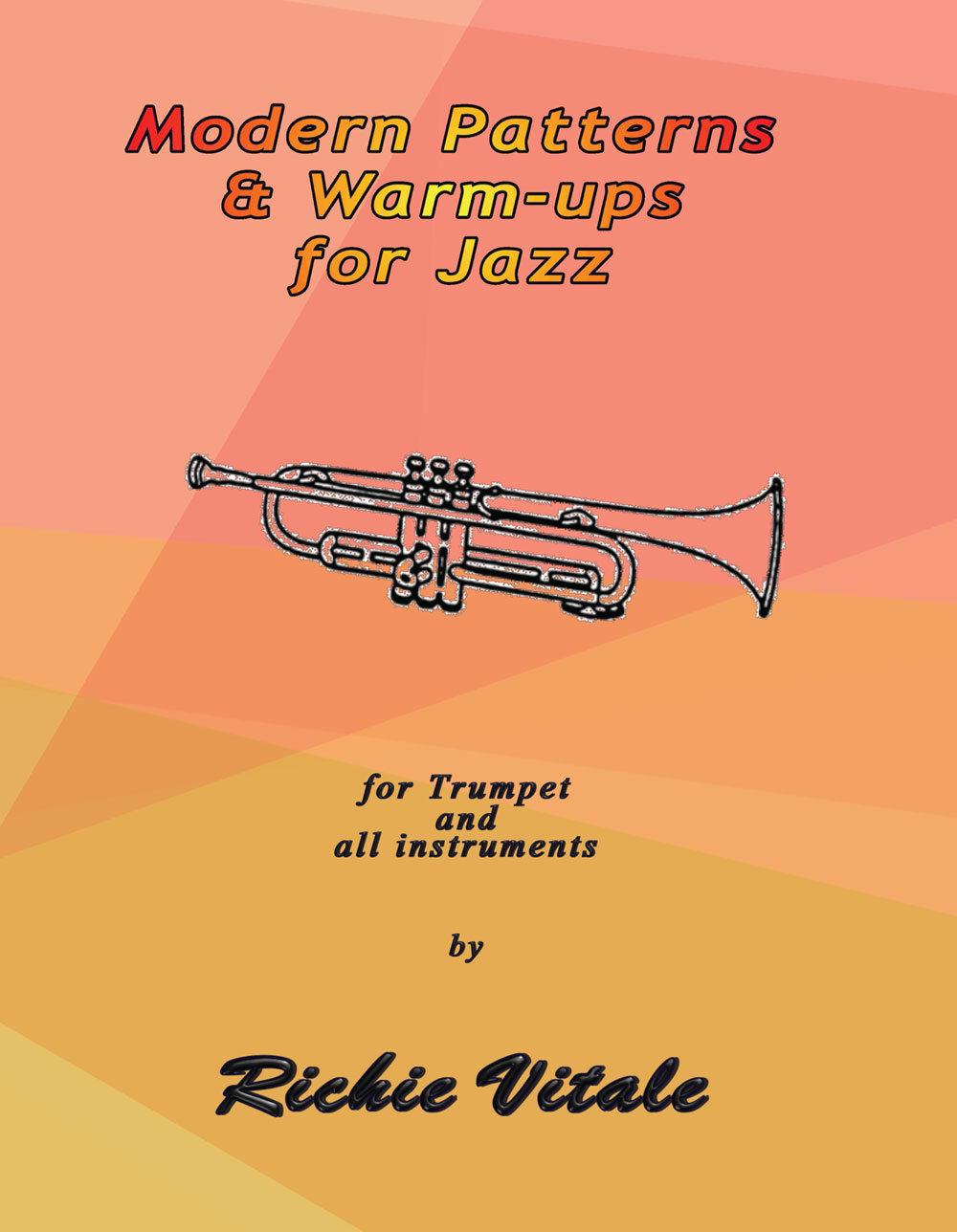 Modern Patterns Warm-ups for Jazz for trumpet and all instruments by Richie - photo 1