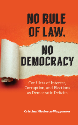 Cristina Nicolescu-Waggonner - No Rule of Law, No Democracy: Conflicts of Interest, Corruption, and Elections as Democratic Deficits