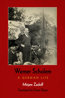 Mirjam Zadoff - Werner Scholem: A German Life