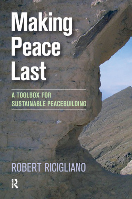 Robert Ricigliano - Making Peace Last: A Toolbox for Sustainable Peacebuilding
