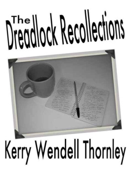 Kerry Wendell Thornley The Dreadlock Recollections