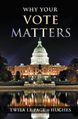 Twila Le Page - Hughes - Why Your Vote Matters