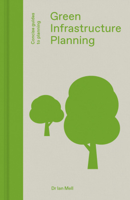 Ian Mell Green Infrastructure Planning: Reintegrating Landscape in Urban Planning