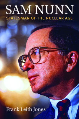 Frank Leith Jones - Sam Nunn: Statesman of the Nuclear Age