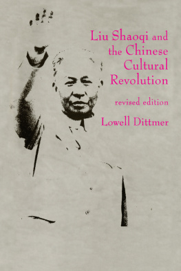 Lowell Dittmer Liu Shaoqi and the Chinese Cultural Revolution