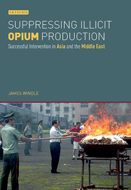 James Windle - Suppressing Illicit Opium Production: Successful Intervention in Asia and the Middle East