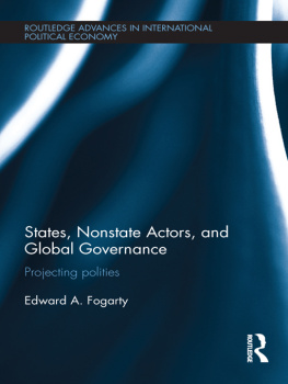 Ed Fogarty States, Nonstate Actors, and Global Governance: Projecting Polities