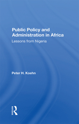 Peter Koehn Public Policy and Administration in Africa: Lessons From Nigeria