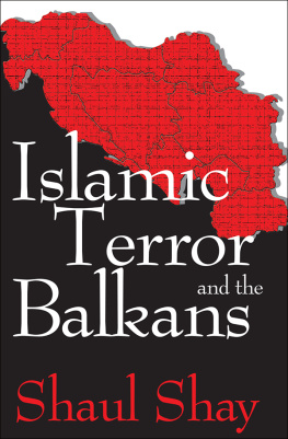 Shaul Shay - Islamic Terror and the Balkans